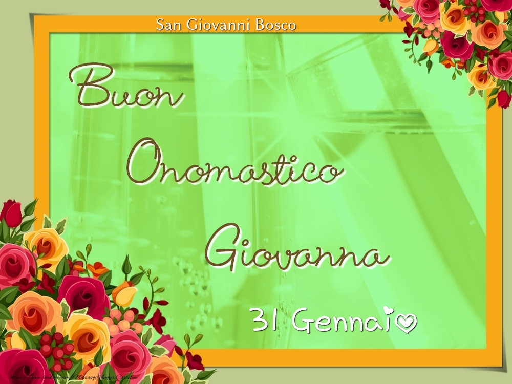 San Giovanni Bosco Buon Onomastico, Giovanna! 31 Gennaio - Cartoline onomastico