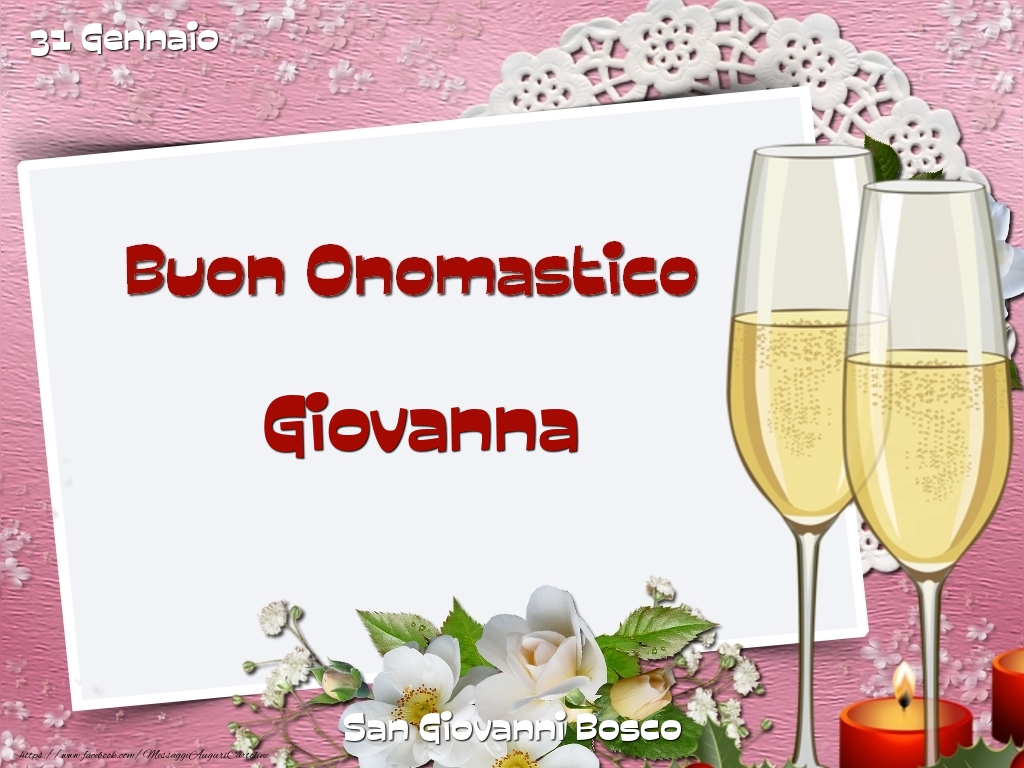 San Giovanni Bosco Buon Onomastico, Giovanna! 31 Gennaio - Cartoline onomastico