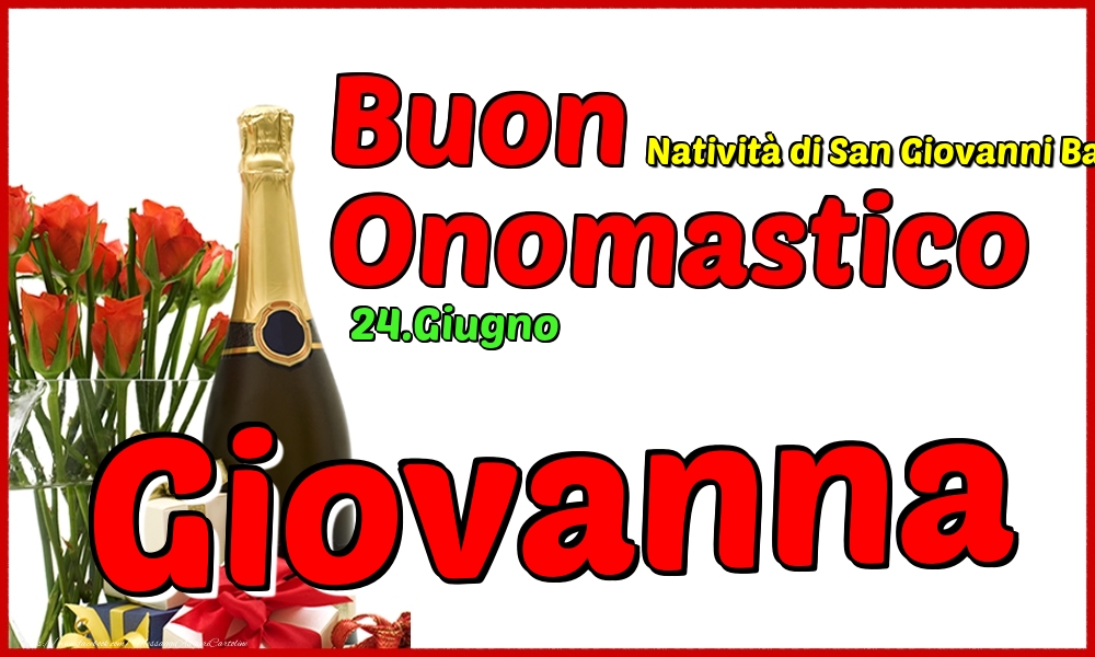 24.Giugno - Buon Onomastico Giovanna! - Cartoline onomastico