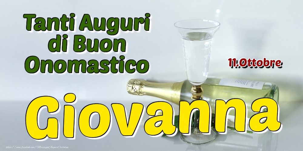 11.Ottobre - Tanti Auguri di Buon Onomastico Giovanna - Cartoline onomastico