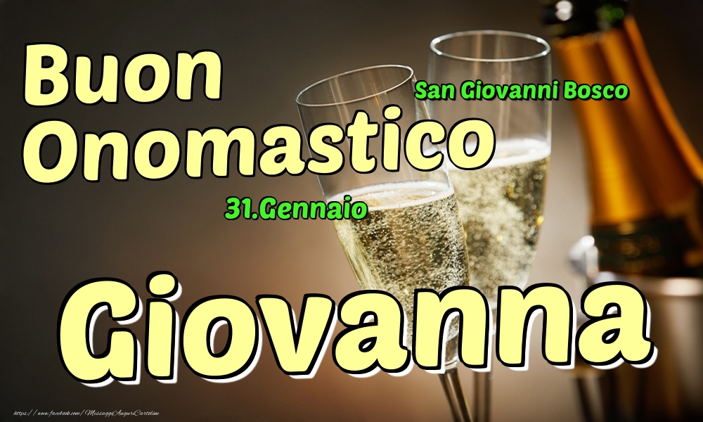 31.Gennaio - Buon Onomastico Giovanna! - Cartoline onomastico