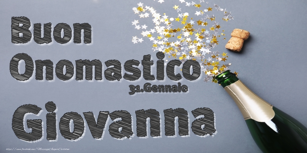 31.Gennaio - Buon Onomastico Giovanna! - Cartoline onomastico