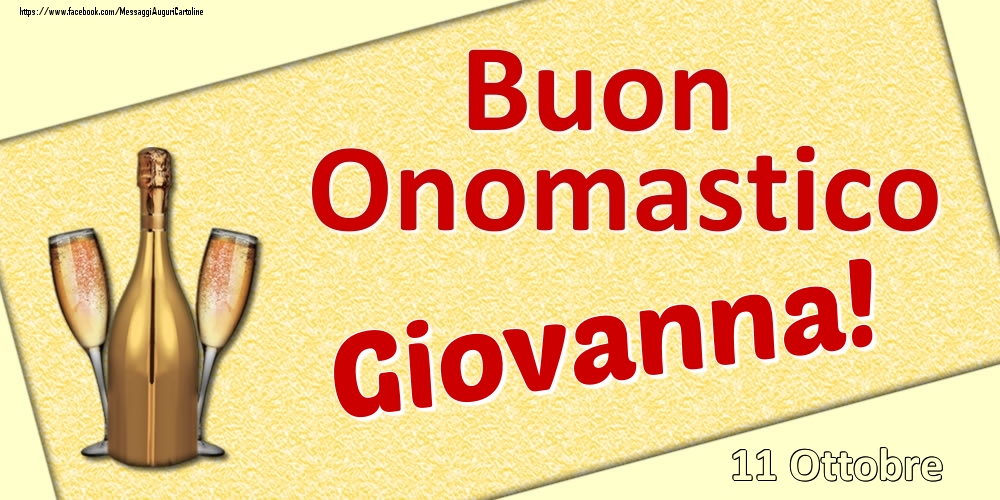 Buon Onomastico Giovanna! - 11 Ottobre - Cartoline onomastico