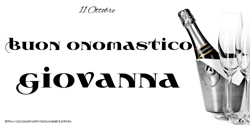 11 Ottobre - Buon onomastico Giovanna! - Cartoline onomastico