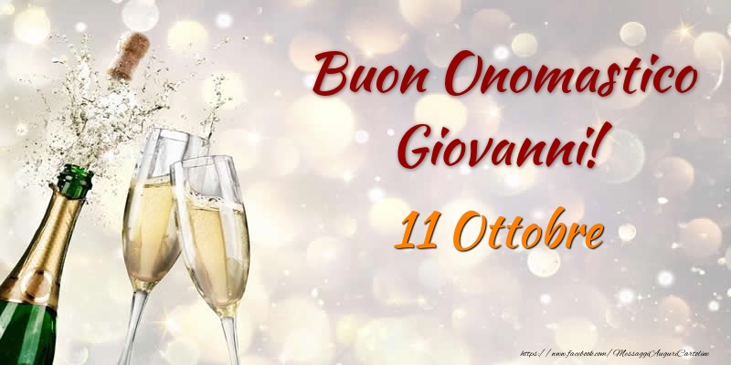 Buon Onomastico Giovanni! 11 Ottobre - Cartoline onomastico