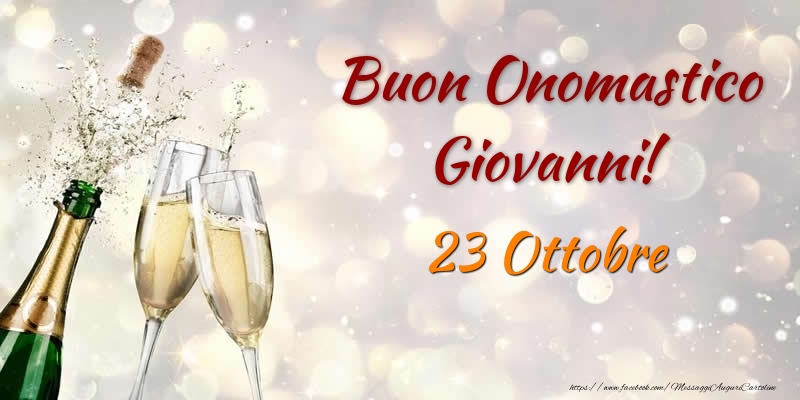 Buon Onomastico Giovanni! 23 Ottobre - Cartoline onomastico