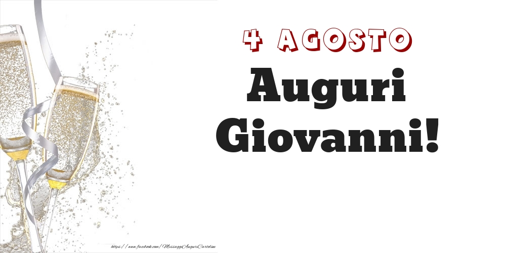 Auguri Giovanni! 4 Agosto - Cartoline onomastico