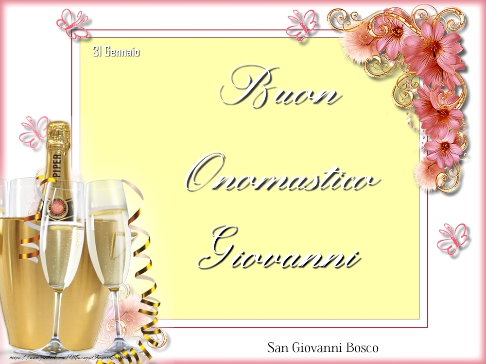 San Giovanni Bosco Buon Onomastico, Giovanni! 31 Gennaio - Cartoline onomastico