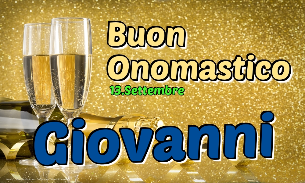 13.Settembre - Buon Onomastico Giovanni! - Cartoline onomastico