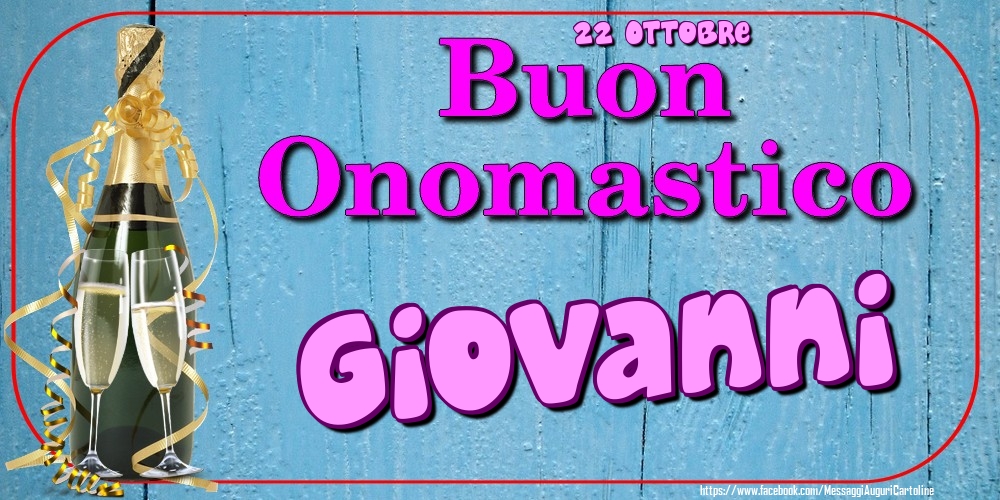 22 Ottobre - Buon Onomastico Giovanni! - Cartoline onomastico