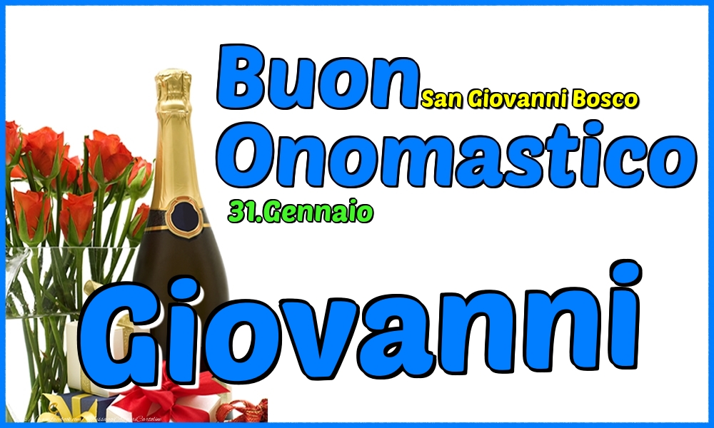 31.Gennaio - Buon Onomastico Giovanni! - Cartoline onomastico