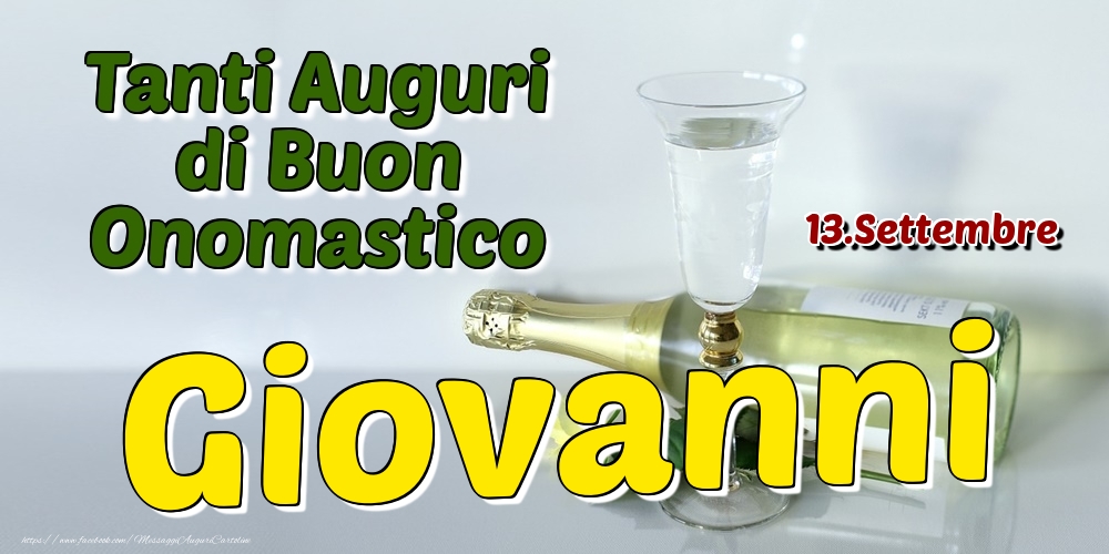 13.Settembre - Tanti Auguri di Buon Onomastico Giovanni - Cartoline onomastico