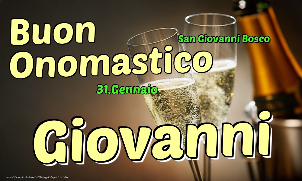 31.Gennaio - Buon Onomastico Giovanni! - Cartoline onomastico