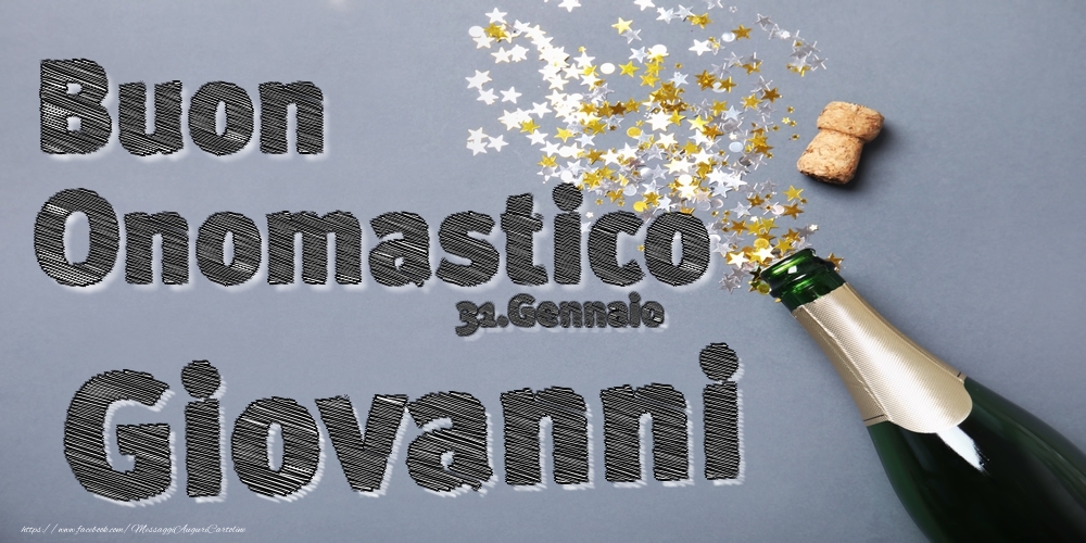 31.Gennaio - Buon Onomastico Giovanni! - Cartoline onomastico