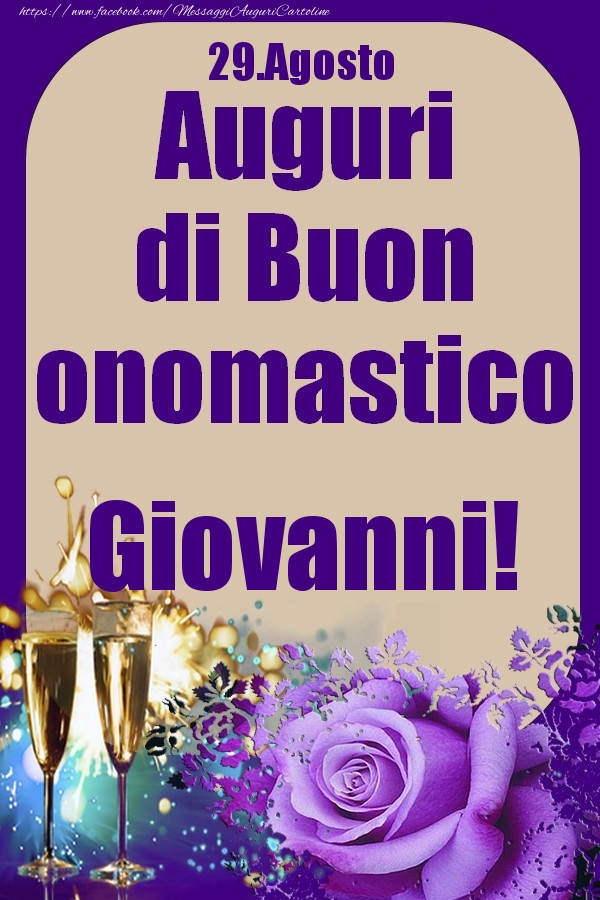 29.Agosto - Auguri di Buon Onomastico  Giovanni! - Cartoline onomastico