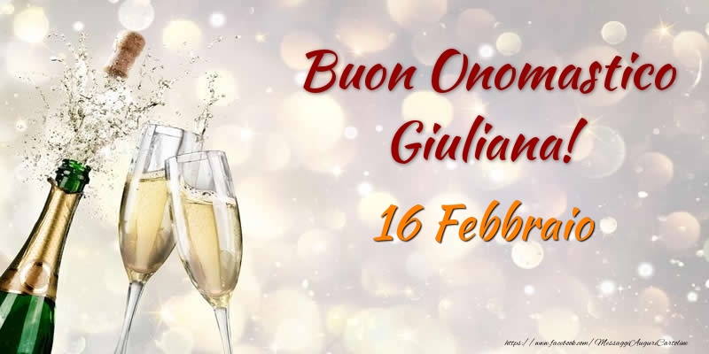 Buon Onomastico Giuliana! 16 Febbraio - Cartoline onomastico