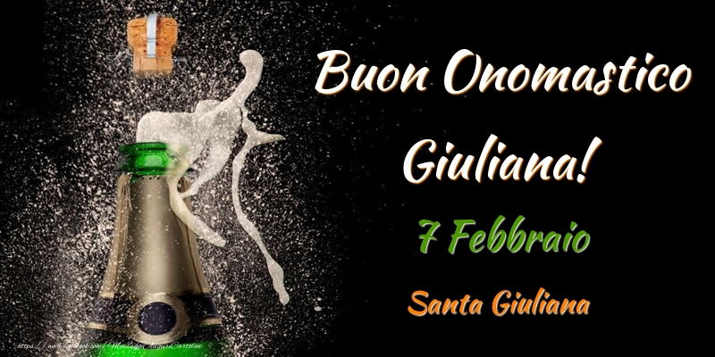 Buon Onomastico Giuliana! 7 Febbraio Santa Giuliana - Cartoline onomastico