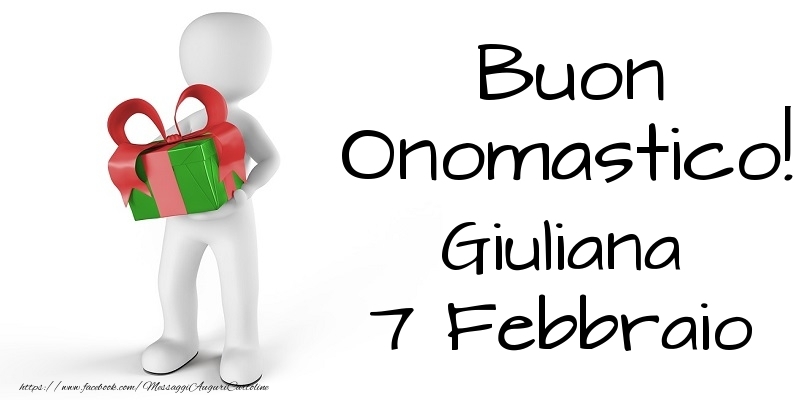 Buon Onomastico  Giuliana! 7 Febbraio - Cartoline onomastico