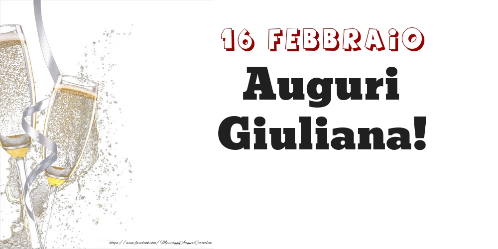 Auguri Giuliana! 16 Febbraio - Cartoline onomastico