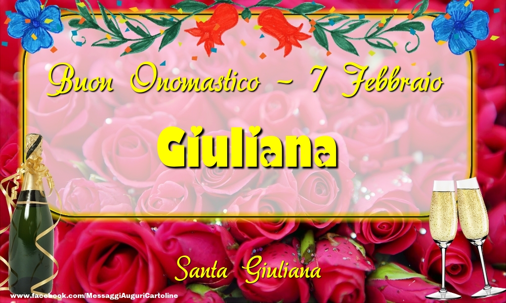 Santa Giuliana Buon Onomastico, Giuliana! 7 Febbraio - Cartoline onomastico