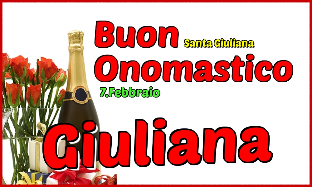 7.Febbraio - Buon Onomastico Giuliana! - Cartoline onomastico