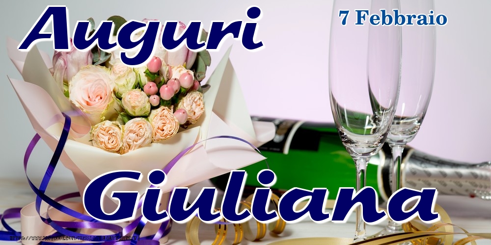 7 Febbraio - Auguri Giuliana! - Cartoline onomastico