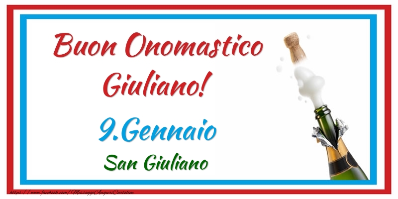 Buon Onomastico Giuliano! 9.Gennaio San Giuliano - Cartoline onomastico