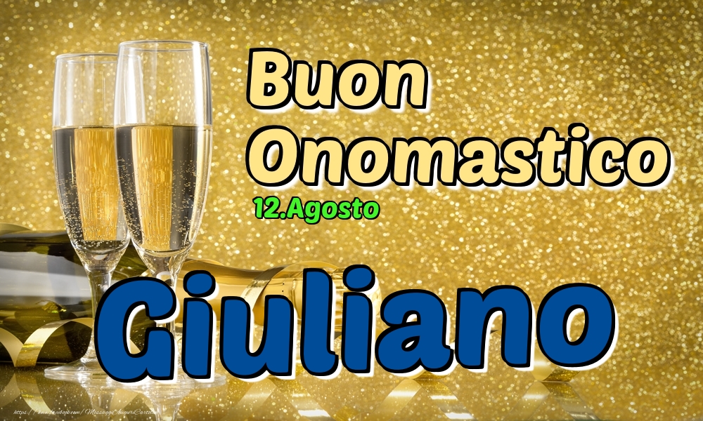 12.Agosto - Buon Onomastico Giuliano! - Cartoline onomastico