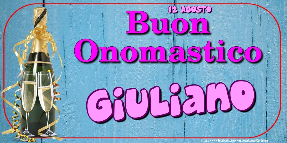 12 Agosto - Buon Onomastico Giuliano! - Cartoline onomastico