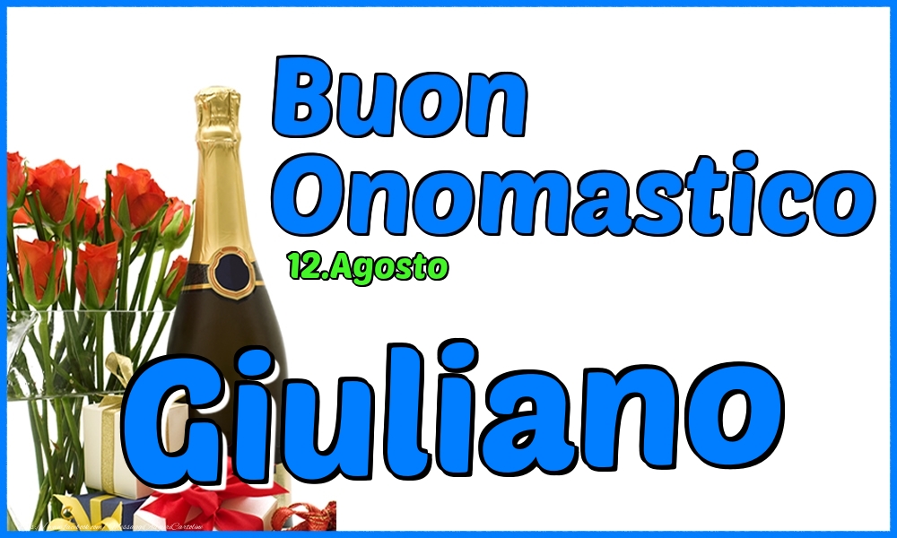 12.Agosto - Buon Onomastico Giuliano! - Cartoline onomastico