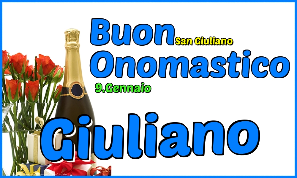 9.Gennaio - Buon Onomastico Giuliano! - Cartoline onomastico