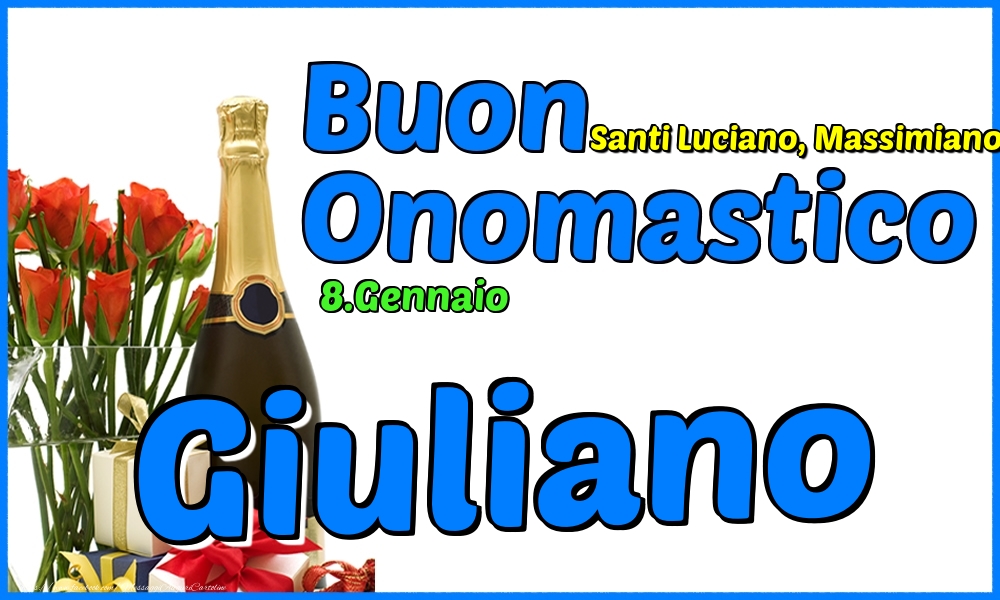 8.Gennaio - Buon Onomastico Giuliano! - Cartoline onomastico