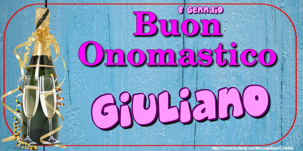 8 Gennaio - Buon Onomastico Giuliano! - Cartoline onomastico