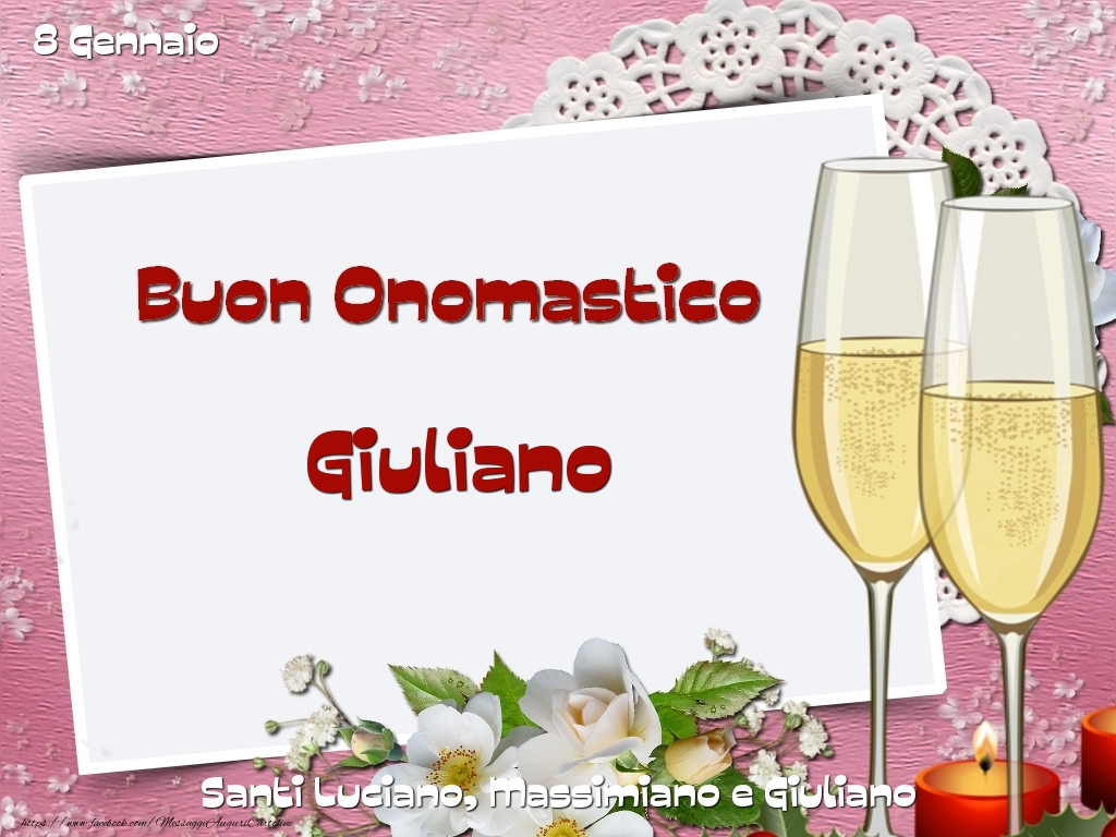 Santi Luciano, Massimiano e Giuliano Buon Onomastico, Giuliano! 8 Gennaio - Cartoline onomastico