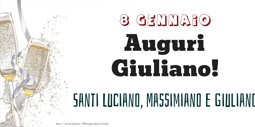 Santi Luciano, Massimiano e Giuliano Auguri Giuliano! 8 Gennaio - Cartoline onomastico