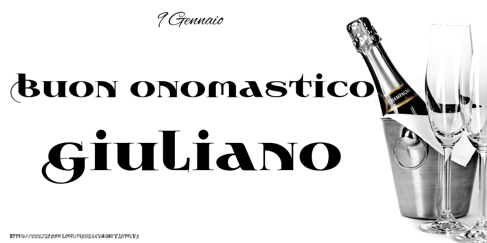 9 Gennaio - Buon onomastico Giuliano! - Cartoline onomastico