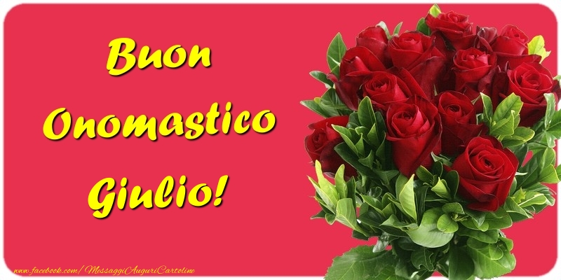 Buon Onomastico Giulio - Cartoline onomastico con mazzo di fiori