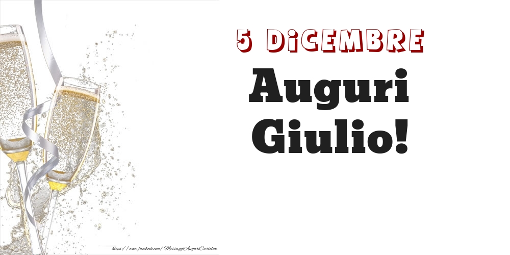 Auguri Giulio! 5 Dicembre - Cartoline onomastico