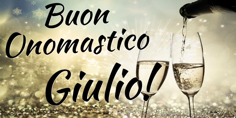 Buon Onomastico Giulio - Cartoline onomastico con champagne