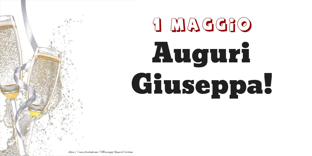 Auguri Giuseppa! 1 Maggio - Cartoline onomastico