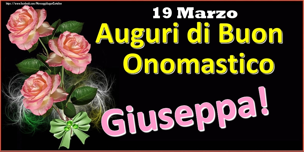 Auguri di Buon Onomastico Giuseppa! - 19 Marzo - Cartoline onomastico