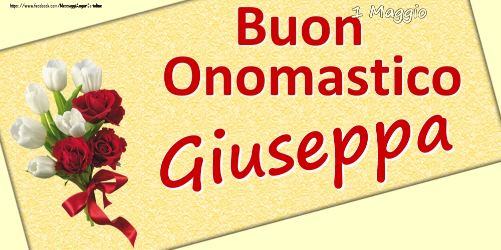 1 Maggio: Buon Onomastico Giuseppa - Cartoline onomastico