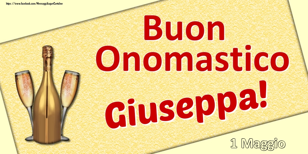 Buon Onomastico Giuseppa! - 1 Maggio - Cartoline onomastico