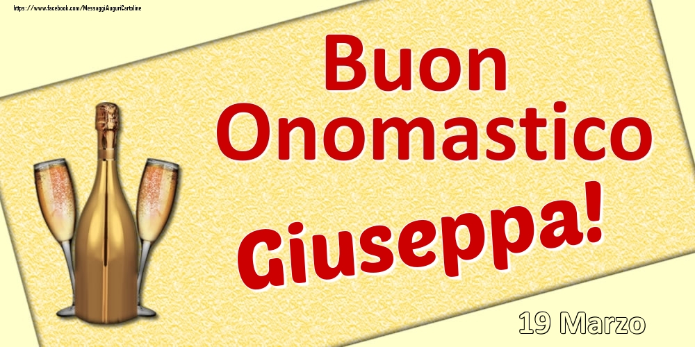 Buon Onomastico Giuseppa! - 19 Marzo - Cartoline onomastico