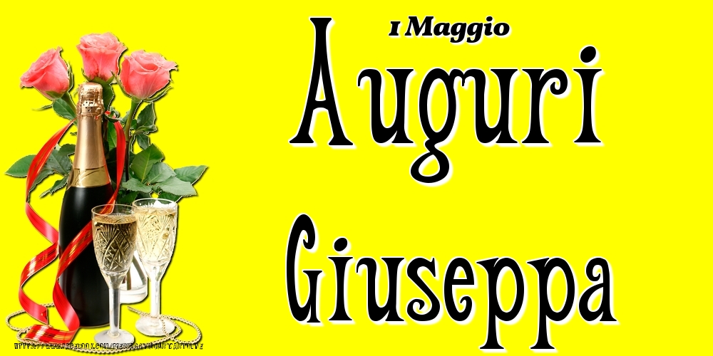 1 Maggio - Auguri Giuseppa! - Cartoline onomastico