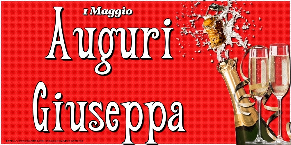 1 Maggio - Auguri Giuseppa! - Cartoline onomastico