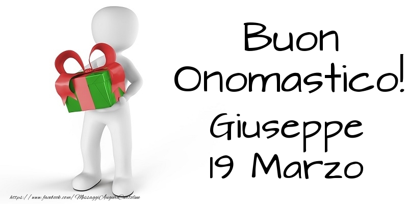 Buon Onomastico  Giuseppe! 19 Marzo - Cartoline onomastico