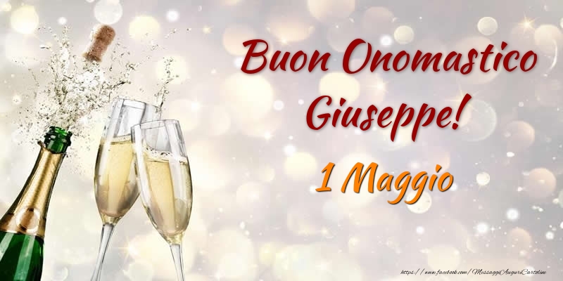 Buon Onomastico Giuseppe! 1 Maggio - Cartoline onomastico