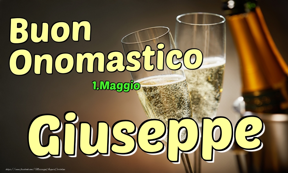 1.Maggio - Buon Onomastico Giuseppe! - Cartoline onomastico