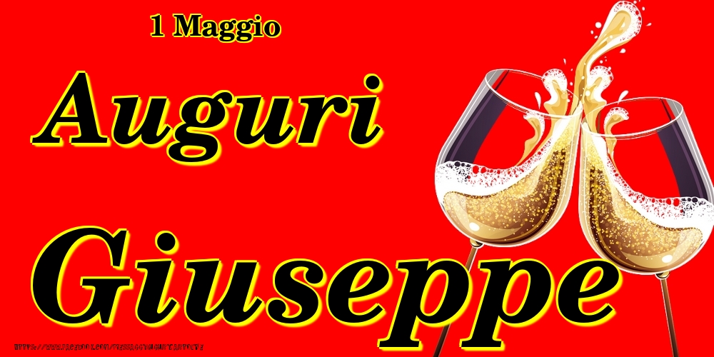 1 Maggio - Auguri Giuseppe! - Cartoline onomastico